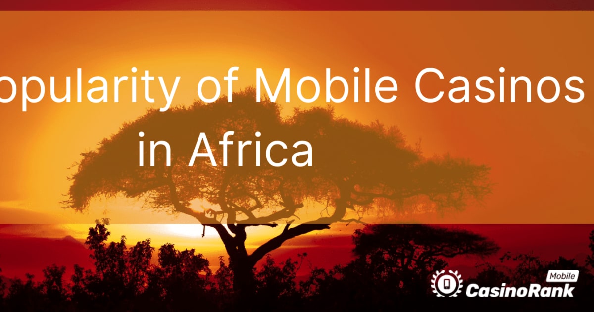 Η δημοτικότητα των καζίνο για κινητά στην Αφρική
