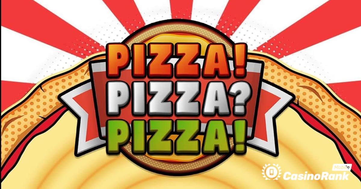 Το Pragmatic Play λανσάρει ένα ολοκαίνουργιο κουλοχέρη με θέμα την πίτσα: Pizza! Πίτσα? Πίτσα!